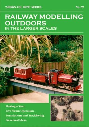 SYH-19 Railway Modelling Outdoors: Larger Scales (image for) SYH-19 Railway Modelling Outdoors: Larger Scales